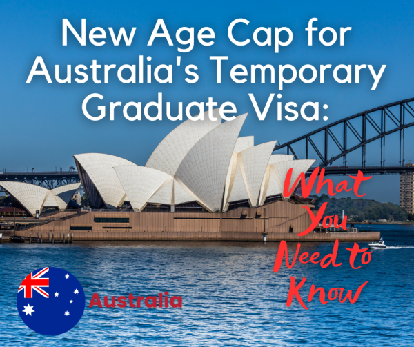 New Age Cap for Australia’s Temporary Graduate Visa: What You Need to Know